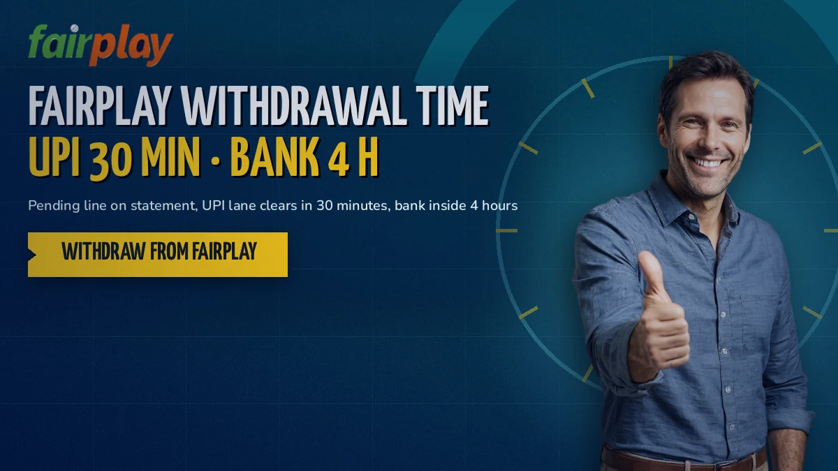 FairPlay payout banner showing a UPI withdrawal clock set at thirty minutes and a four hour bank lane